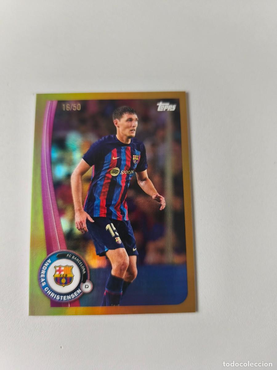 Cromos de f&uacute;tbol: TOPPS FAN SET BARCELONA 22 23 ANDREAS CHRISTENSEN 16/50 B-10 CJA1