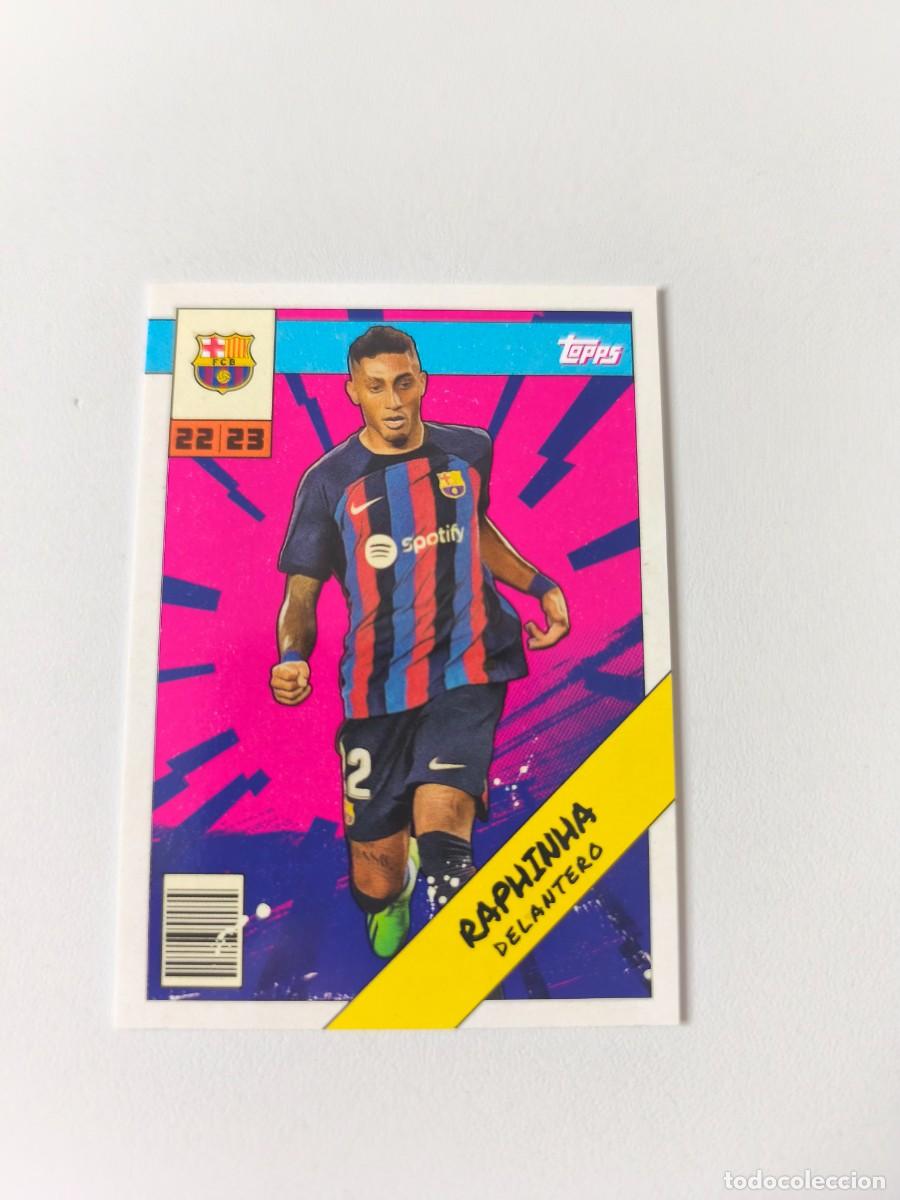 Cromos de f&uacute;tbol: TOPPS FAN SET BARCELONA 22 23 RAPHINHA BAH-9 CJA1