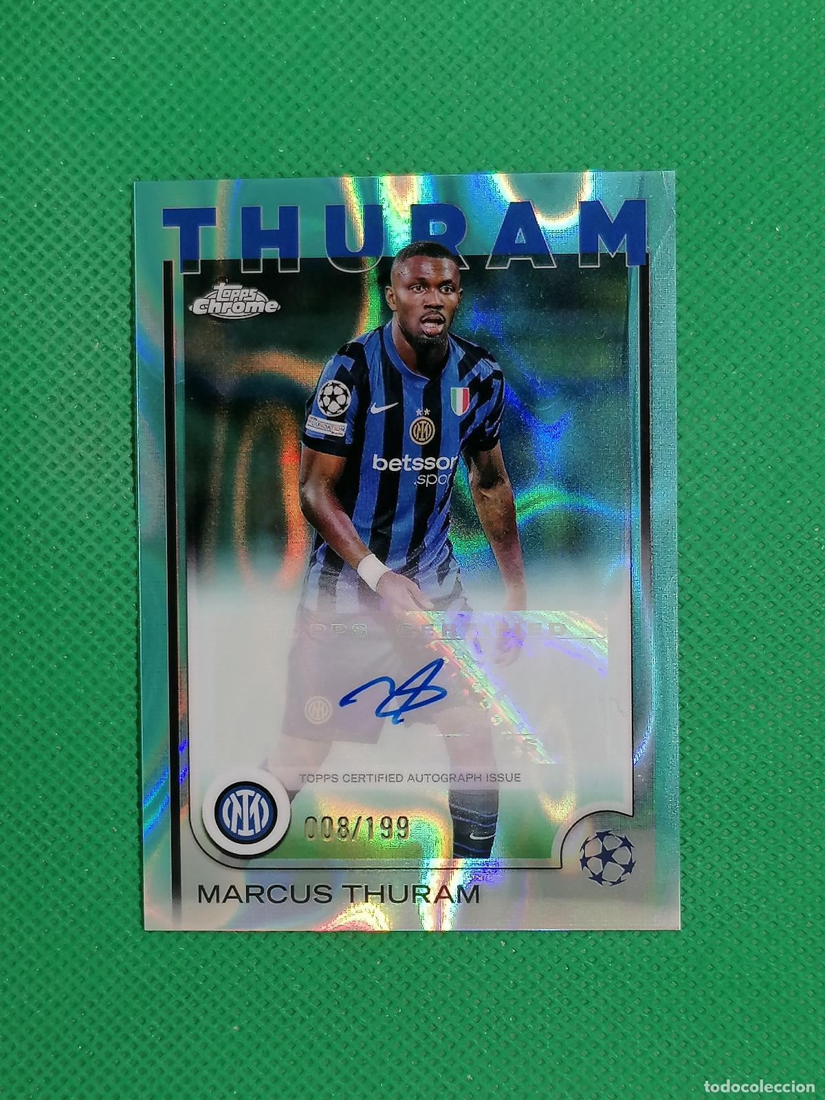 Cromos de f&uacute;tbol: MARCUS THURAM INTER MILAN AUTO FIRMA AUTOGRAFO /199 ⚽ TOPPS CHROME 2024 2025 24 25 ⚽