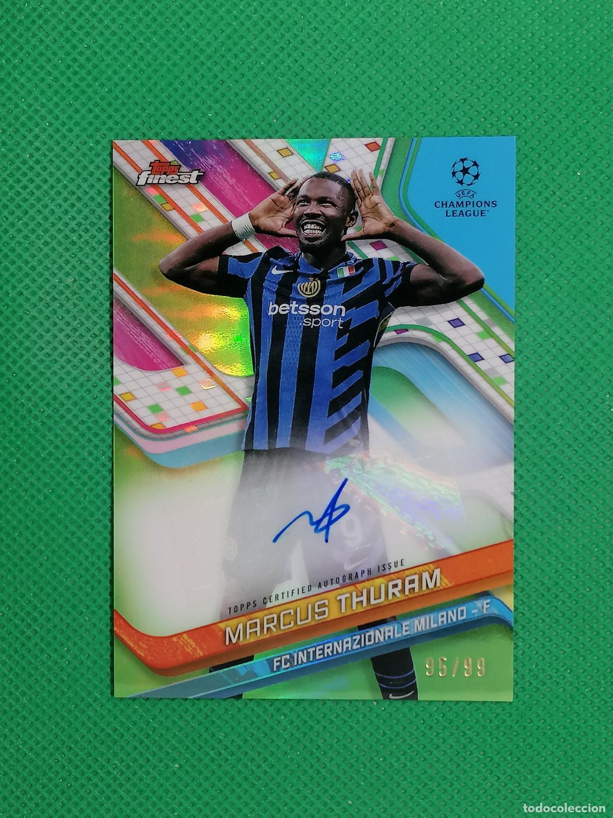 Cromos de f&uacute;tbol: MARCUS THURAM INTER MILAN AUTO FIRMA AUTOGRAFO /99 ⚽ TOPPS FINEST 2024 2025 24 25 ⚽