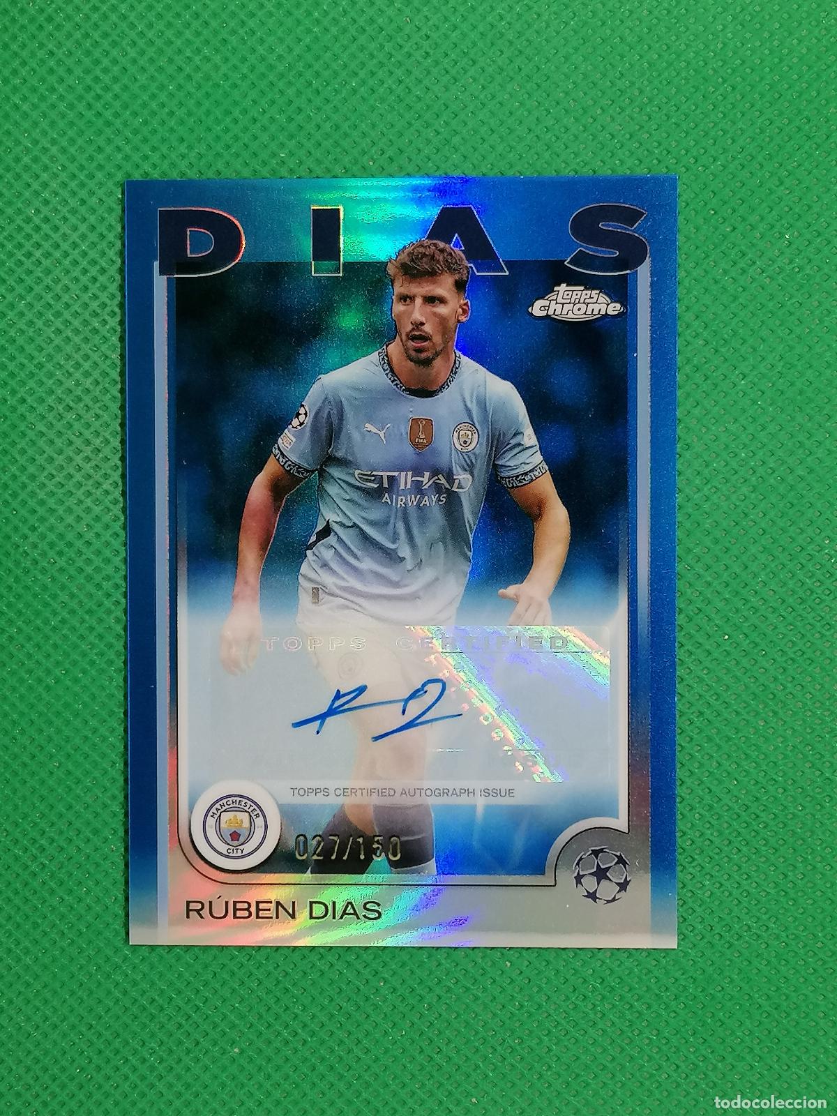 Cromos de f&uacute;tbol: RUBEN DIAS MANCHESTER CITY AUTO FIRMA AUTOGRAFO /150 ⚽ TOPPS CHROME UCC 2024 2025 24 25 ⚽