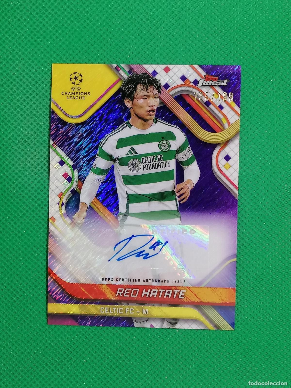 Cromos de f&uacute;tbol: REO HATATE CELTIC AUTO FIRMA AUTOGRAFO /199 ⚽ TOPPS FINEST CHROME UCC 2024 2025 24 25 ⚽