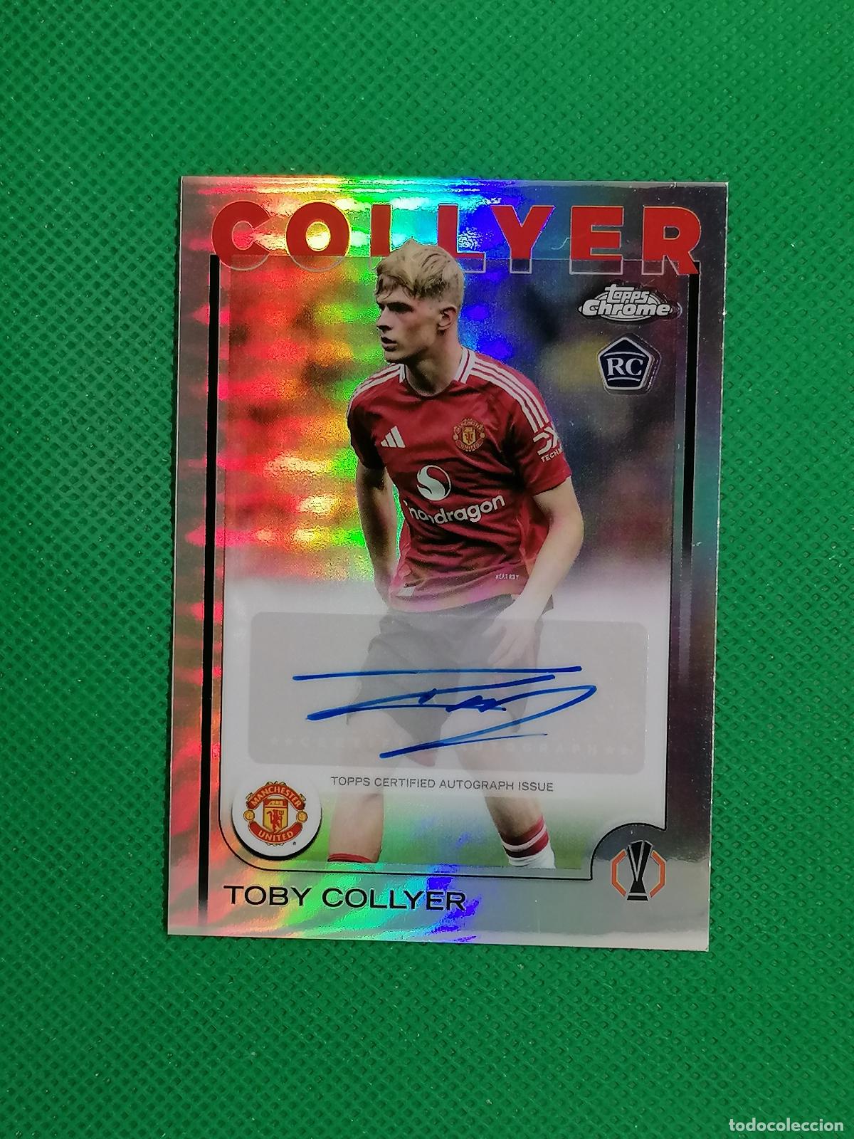 Cromos de f&uacute;tbol: TOBY COLLYER MANCHESTER UNITED ROOKIE AUTO FIRMA AUTOGRAFO ⚽ TOPPS CHROME UCC 2024 2025 24 25 ⚽