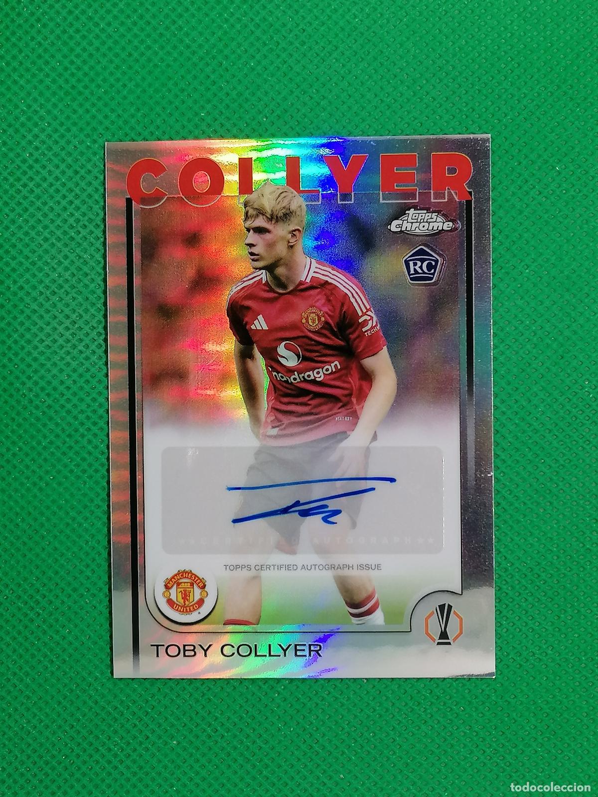 Cromos de f&uacute;tbol: TOBY COLLYER MANCHESTER UNITED ROOKIE AUTO FIRMA AUTOGRAFO ⚽ TOPPS CHROME UCC 2024 2025 24 25 ⚽