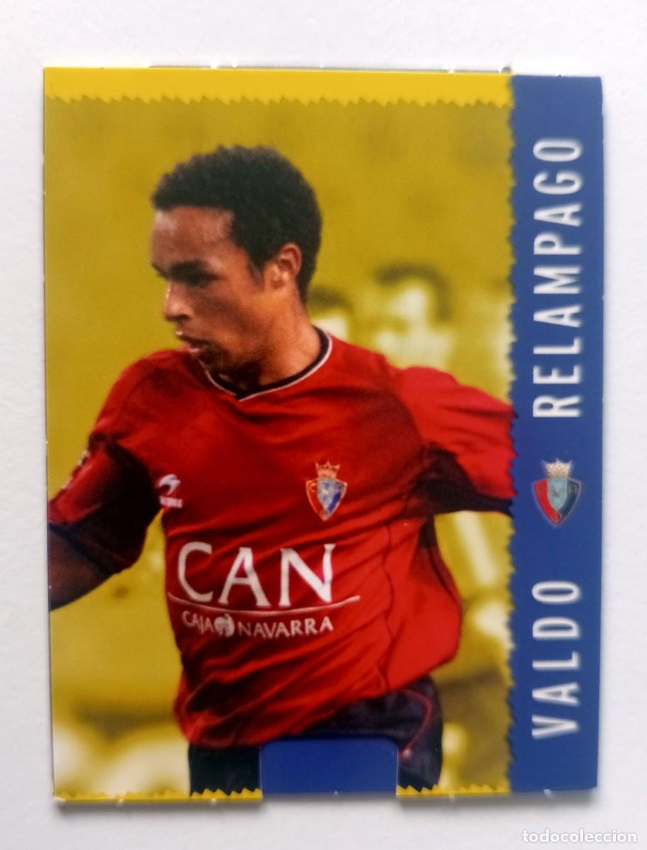 Cromos de f&uacute;tbol: CROMO FUTBOL C.A. OSASUNA MUNDI CROMO 2004-2005: VALDO REL&Aacute;MPAGO