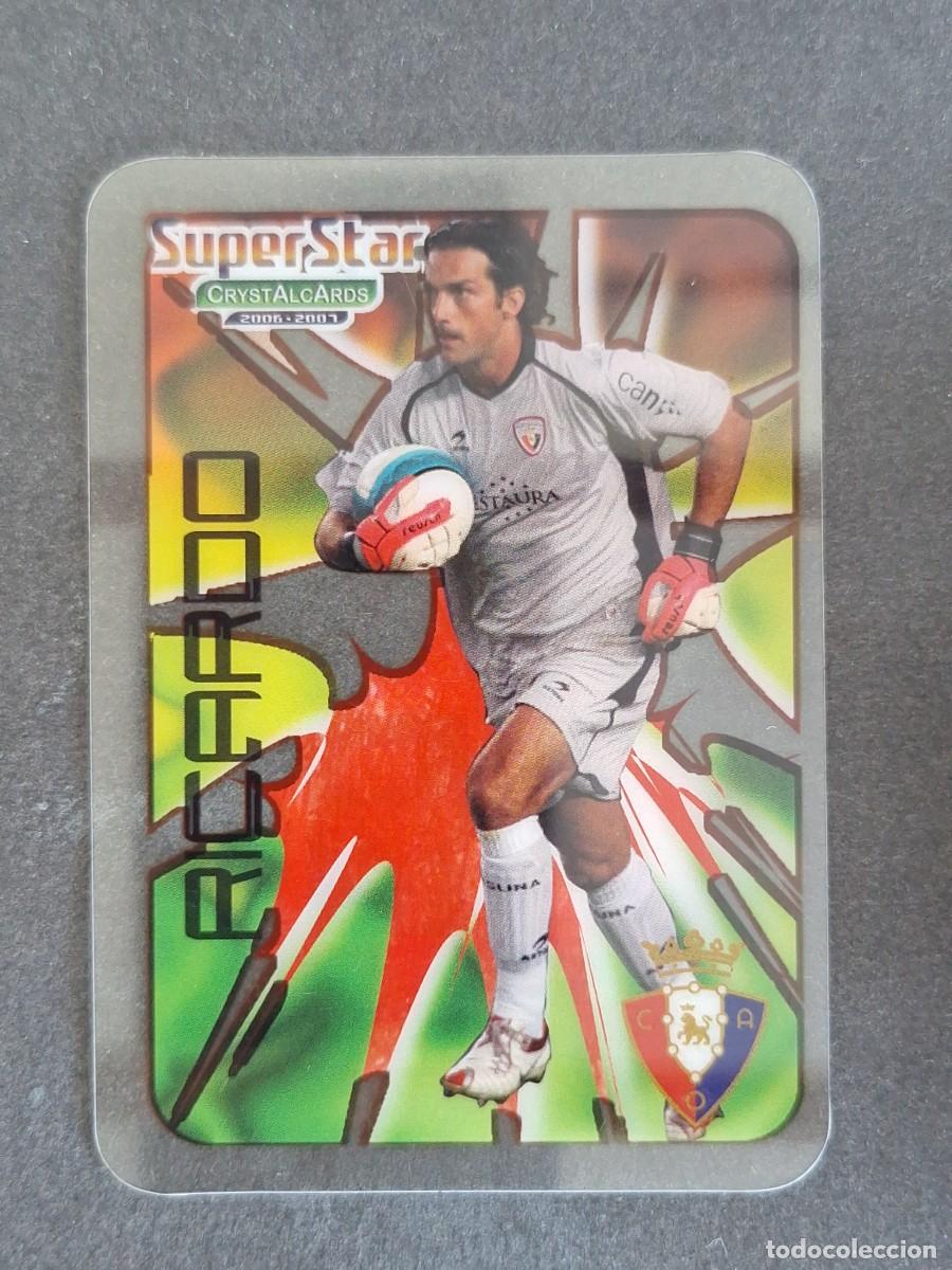 Cromos de f&uacute;tbol: L1 RICARDO C. A. OSASUNA SUPERSTAR 383 MUNDICROMO CRYSTALCARDS LIGA 2006 2007 06 07