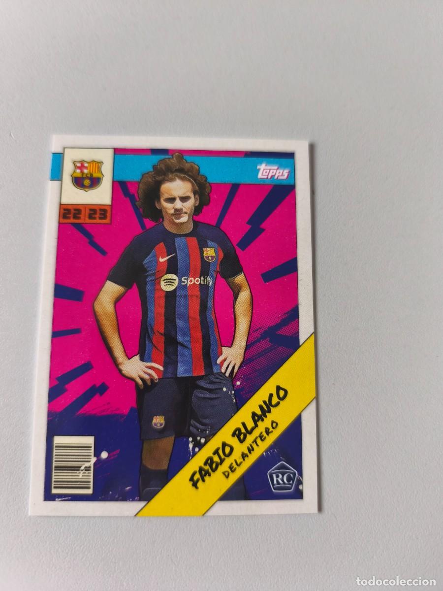 Cromos de f&uacute;tbol: TOPPS FAN SET BARCELONA 22 23 FABIO BLANCO BAH-10 CJATOPPS