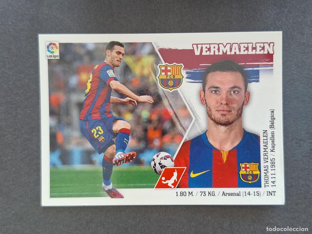 Cromos de f&uacute;tbol: L3 VERMAELEN F. C. BARCELONA LIGA ESTE 2015 2016 15 16 NUNCA PEGADO SIN PEGAR