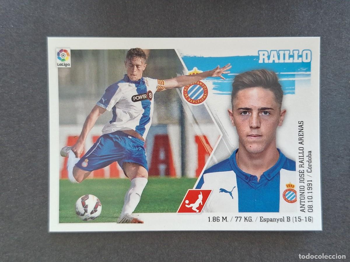 Cromos de f&uacute;tbol: L3 RAILLO R. C. D. ESPA&Ntilde;OL COLOCA LIGA ESTE 2015 2016 15 16 NUNCA PEGADO SIN PEGAR