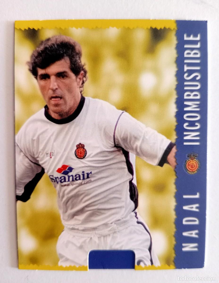 Cromos de f&uacute;tbol: CROMO FUTBOL R.C.D. MALLORCA MUNDI CROMO 2004-2005: NADAL INCOMBUSTIBLE