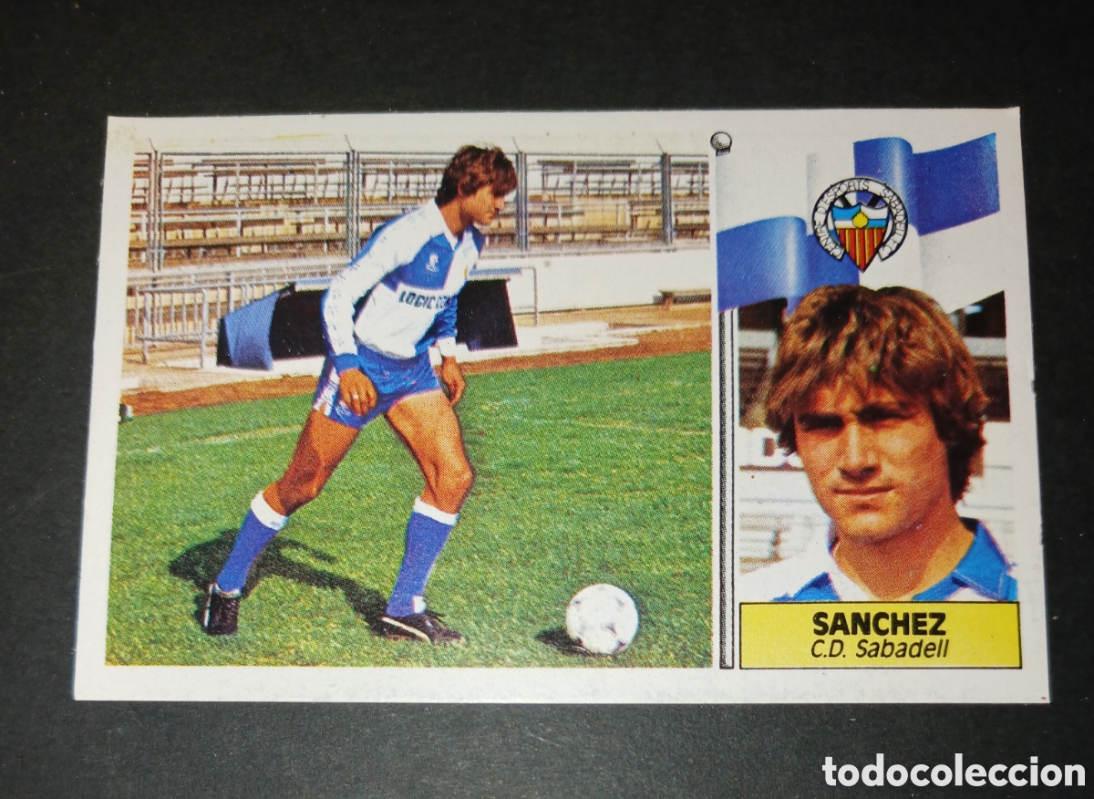 Figurine di Calcio: Cromo Sanchez CD Sabadell Ediciones Este Liga 1986 1987 86 87 Nunca Pegado Sin Pegar