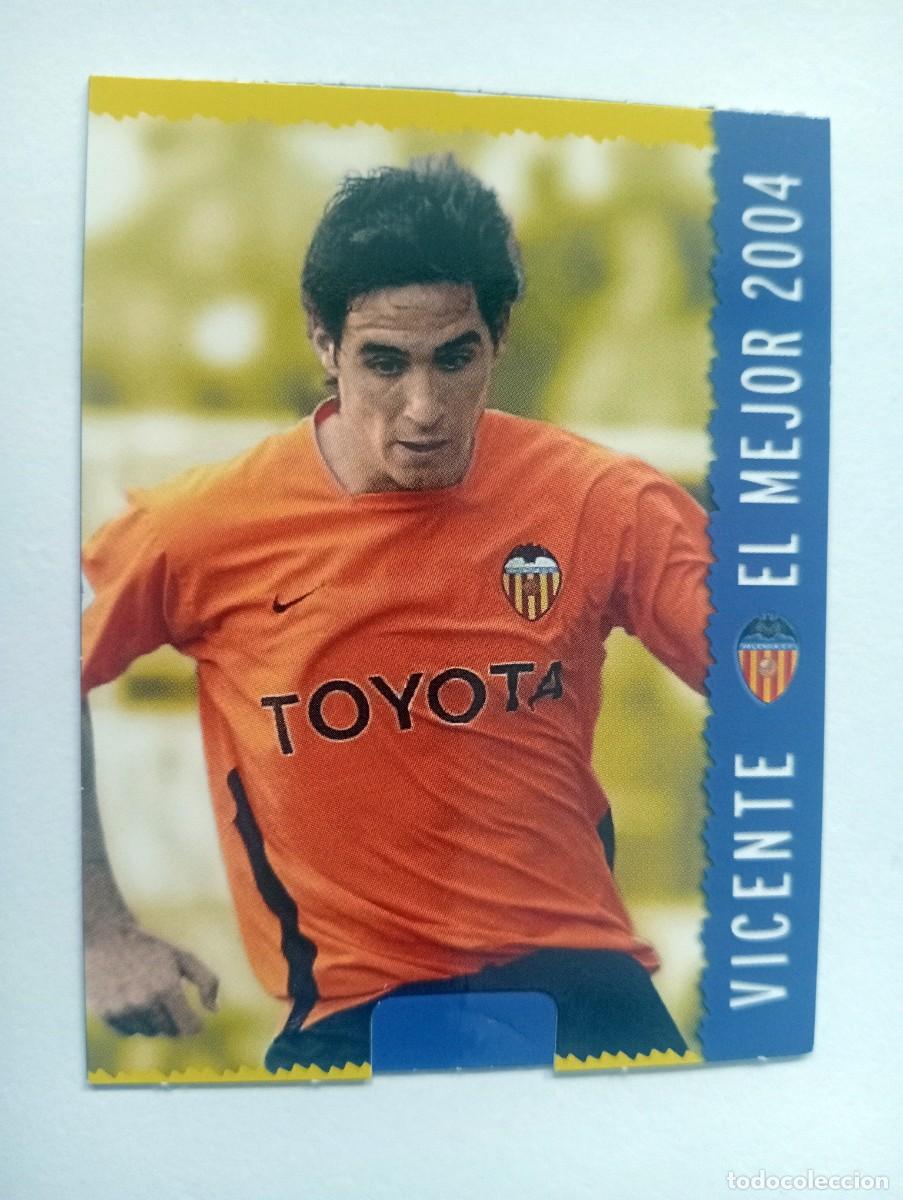 Figurine di Calcio: CROMO FUTBOL VALENCIA C.F. MUNDI CROMO 2004-2005: VICENTE EL MEJOR
