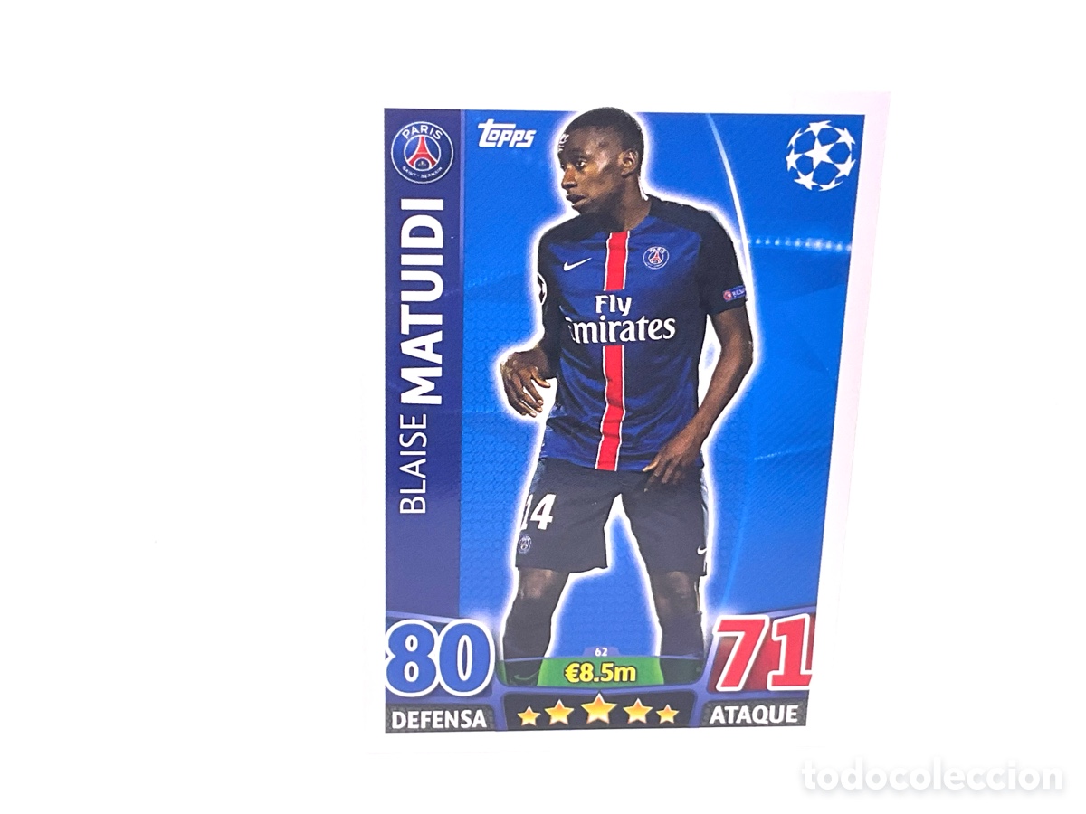 Cartes &agrave; collectionner de Football: CROMO 62. BLAISE MATUIDI. PSG . TOPPS CHAMPIONS LEAGUE MATCH ATTAX 2015 - 2016