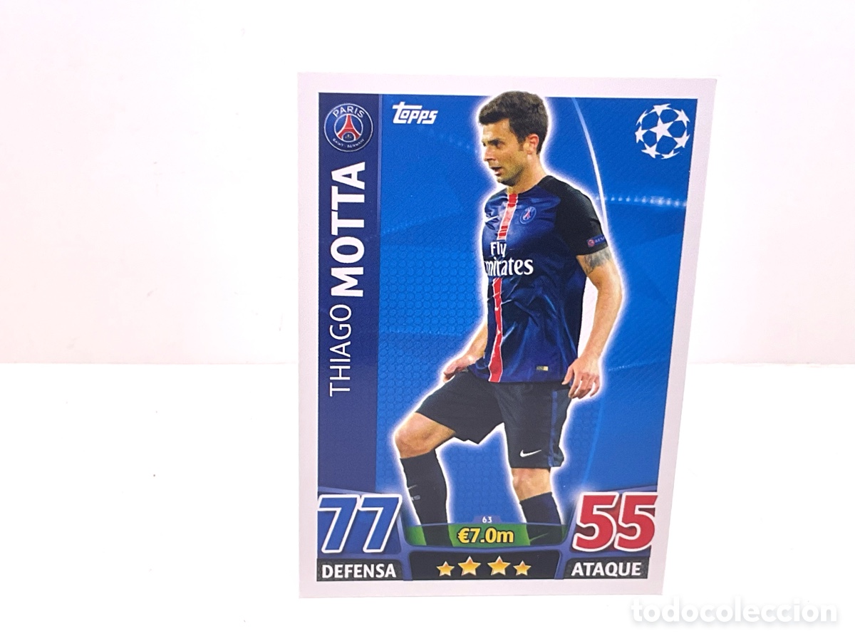 Cartes &agrave; collectionner de Football: CROMO N&ordm; 63. THIAGO MOTTA . PSG . TOPPS CHAMPIONS LEAGUE MATCH ATTAX 2015 - 2016