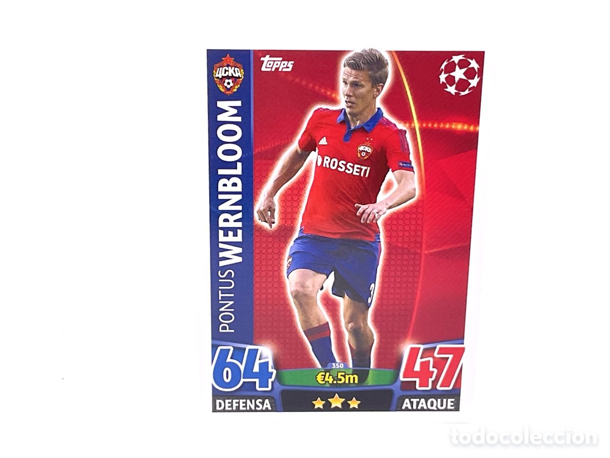 Cromos de Futebol: N&ordm; 350 . PONTUS WERNBLOOM . CSKA MOSCU .TOPPS CHAMPIONS LEAGUE MATCH ATTAX 2015 - 2016