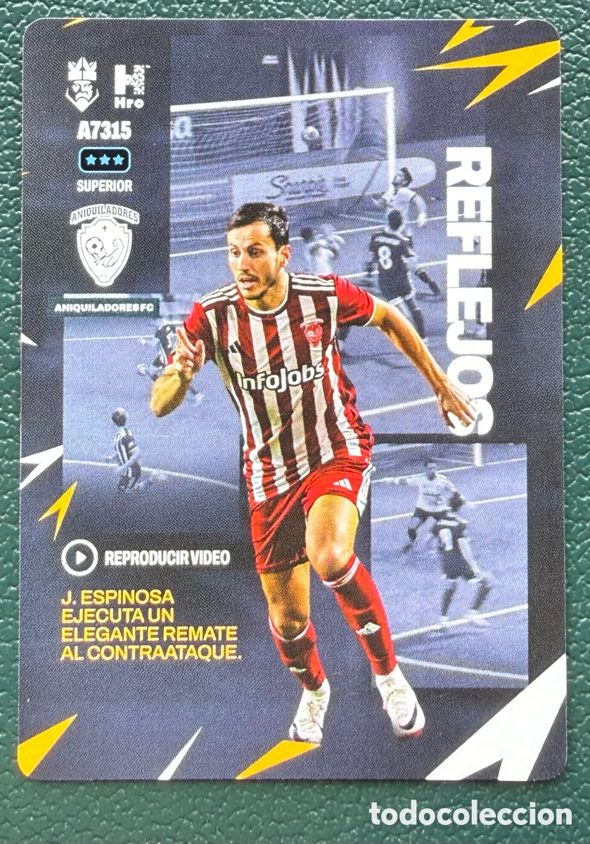 Cromos de Futebol: A7315 JAVI ESPINOSA ANIQUILADORES FC MEJORES MOMENTOS FICHAS ALBUM KINGS LEAGUE INFOJOBS 2024 KOLEX