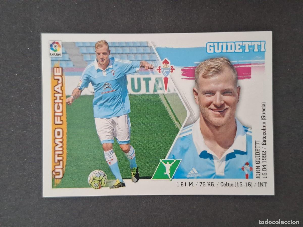 Cromos de f&uacute;tbol: L3 GUIDETTI CELTA DE VIGO FICHAJE 6 LIGA ESTE 2015 2016 15 16 NUNCA PEGADO SIN PEGAR