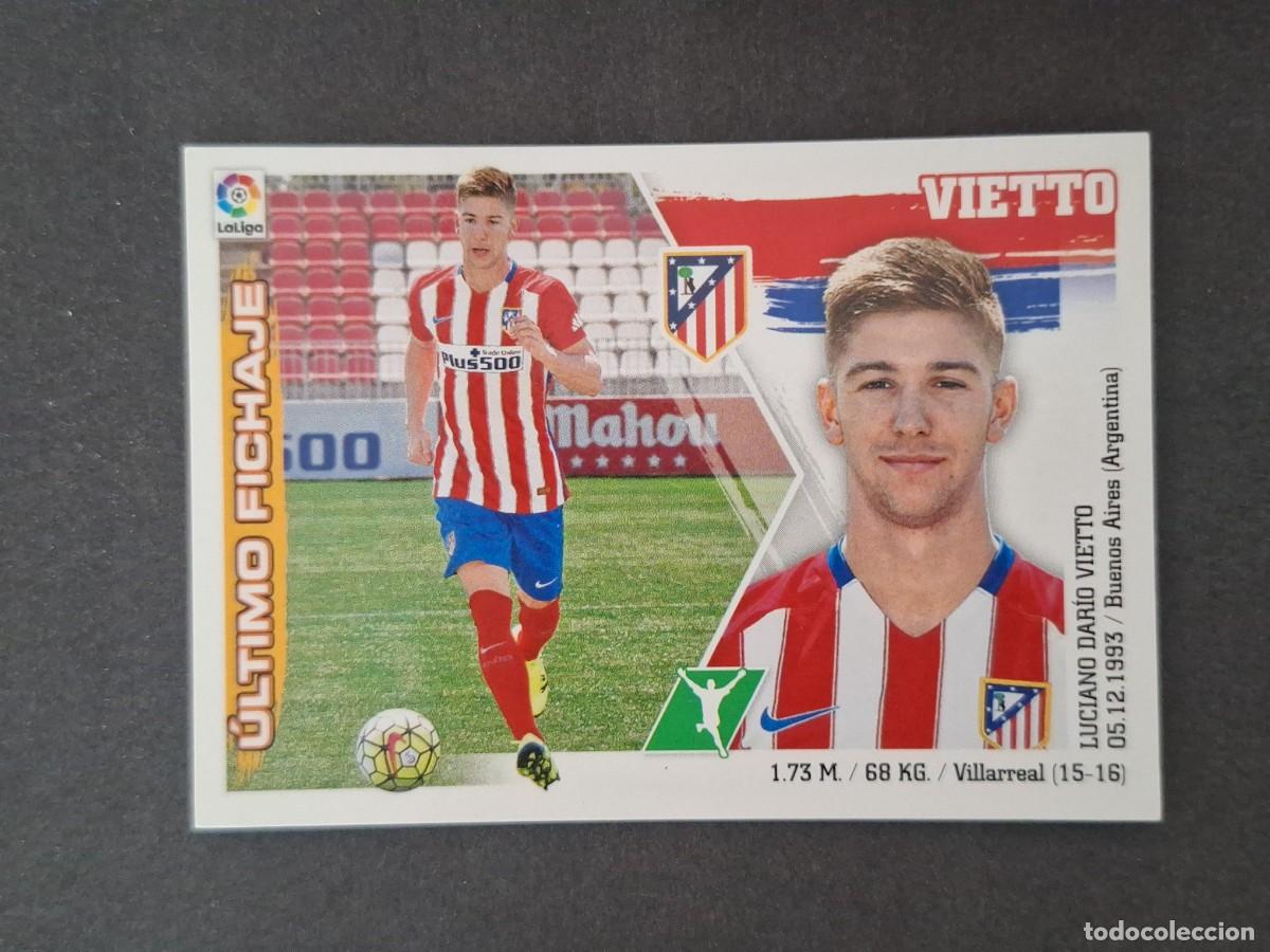 Cromos de f&uacute;tbol: L3 VIETTO ATLETICO DE MADRID FICHAJE 7 LIGA ESTE 2015 2016 15 16 NUNCA PEGADO SIN PEGAR