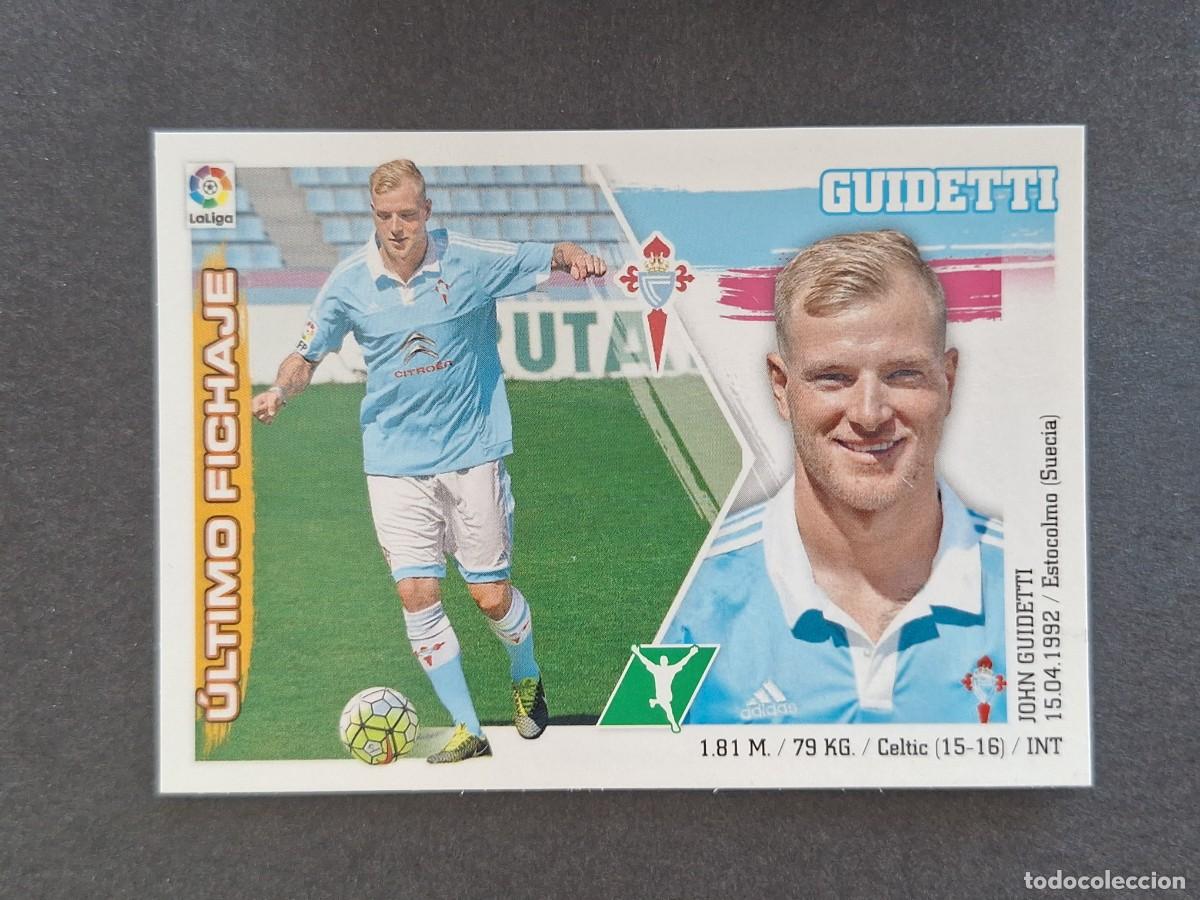 Cromos de f&uacute;tbol: L3 GUIDETTI CELTA DE VIGO FICHAJE 6 LIGA ESTE 2015 2016 15 16 NUNCA PEGADO SIN PEGAR