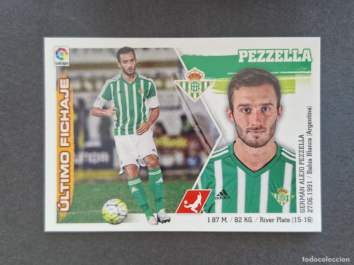 Cromos de f&uacute;tbol: L3 PEZZELLA REAL BETIS BALOMPIE FICHAJE 11 LIGA ESTE 2015 2016 15 16 NUNCA PEGADO SIN PEGAR