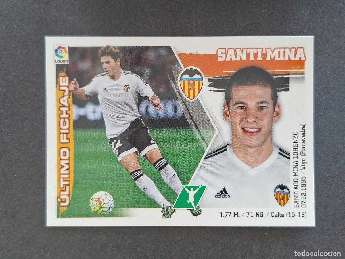 Cromos de f&uacute;tbol: L3 SANTI MINA VALENCIA C. F. FICHAJE 12 LIGA ESTE 2015 2016 15 16 NUNCA PEGADO SIN PEGAR