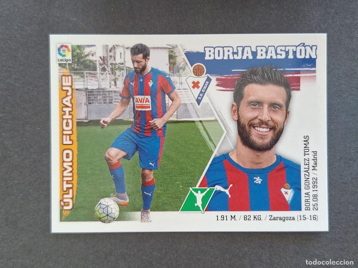 Cromos de f&uacute;tbol: L3 BORJA BASTON S. D. EIBAR FICHAJE 26 LIGA ESTE 2015 2016 15 16 NUNCA PEGADO SIN PEGAR