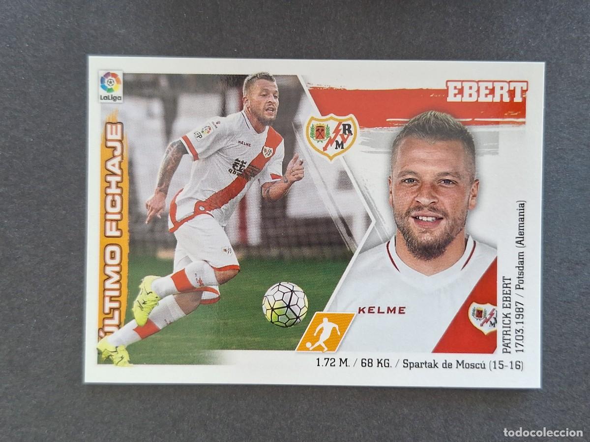 Cromos de f&uacute;tbol: L3 EBERT RAYO VALLECANO FICHAJE 28 LIGA ESTE 2015 2016 15 16 NUNCA PEGADO SIN PEGAR