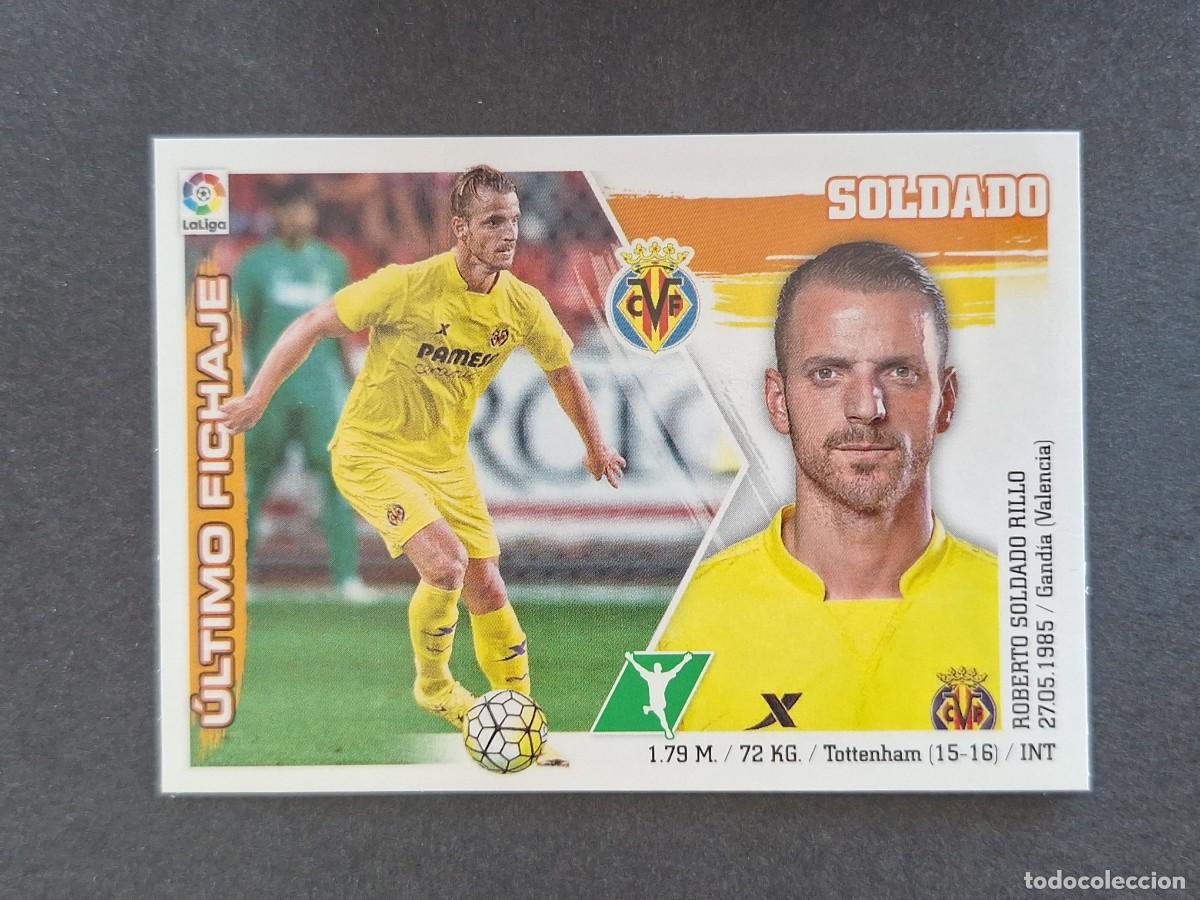 Cromos de f&uacute;tbol: L3 SOLDADO VILLARREAL C. F. FICHAJE 41 LIGA ESTE 2015 2016 15 16 NUNCA PEGADO SIN PEGAR