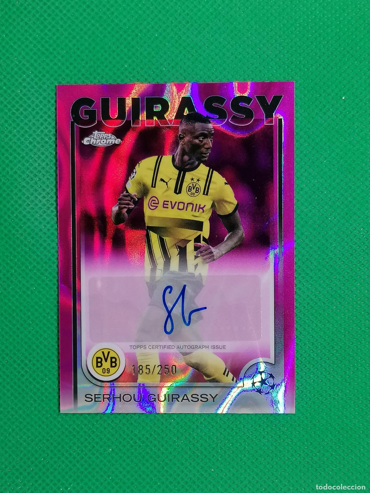 Cromos de f&uacute;tbol: SERHOU GUIRASSY BORUSSIA DORTMUND /250 AUTOGRAFO AUTO FIRMA ⚽ TOPPS CHROME 24 25 2024 2025 ⚽