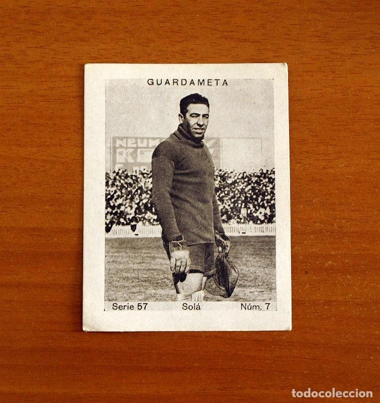 Cromos de f&uacute;tbol: Racing de Santander -Sol&aacute; -Guardameta- Serie 57 - N&ordm; 7 - &Aacute;lbum Cup&oacute;n Peninsular a&ntilde;o 1932-1933, 32-33