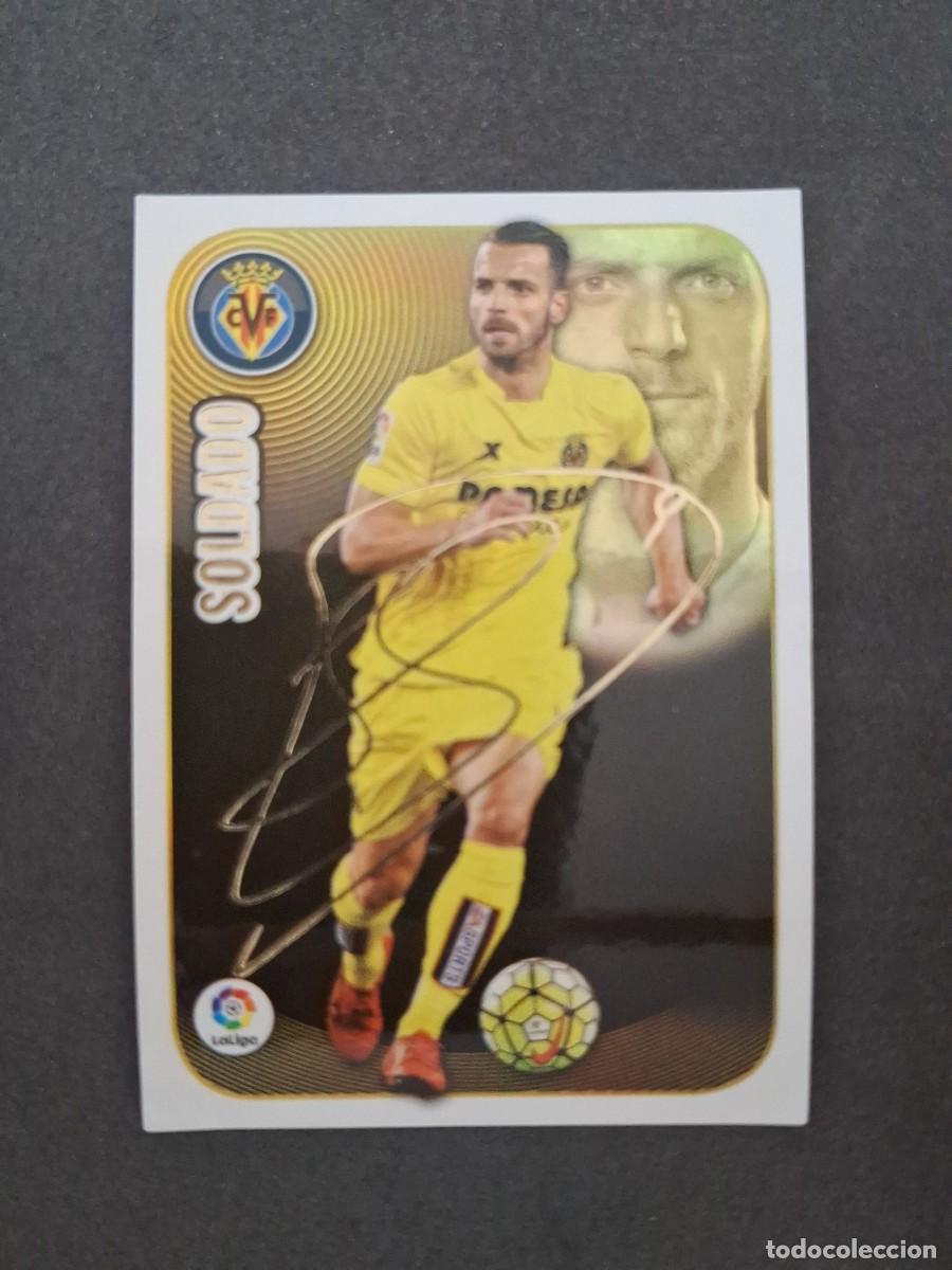 Cromos de f&uacute;tbol: L3 SOLDADO VILLARREAL C. F. SERIE ORO LIGA ESTE 2016 2017 16 17 NUNCA PEGADO SIN PEGAR