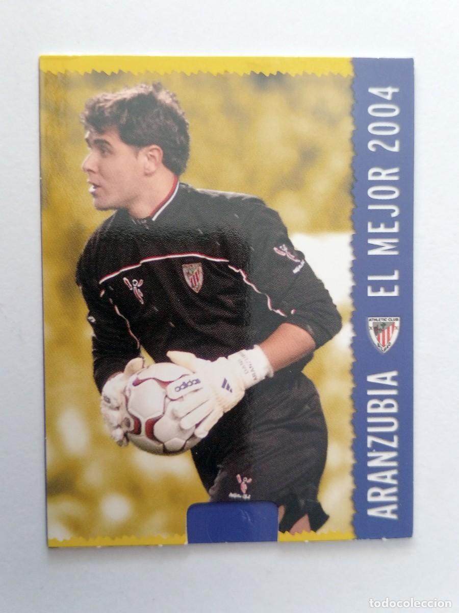 Cromos de f&uacute;tbol: CROMO FUTBOL ATHLETIC DE BILBAO MUNDI CROMO 2004-2005: ARANZUB&Iacute;A EL MEJOR