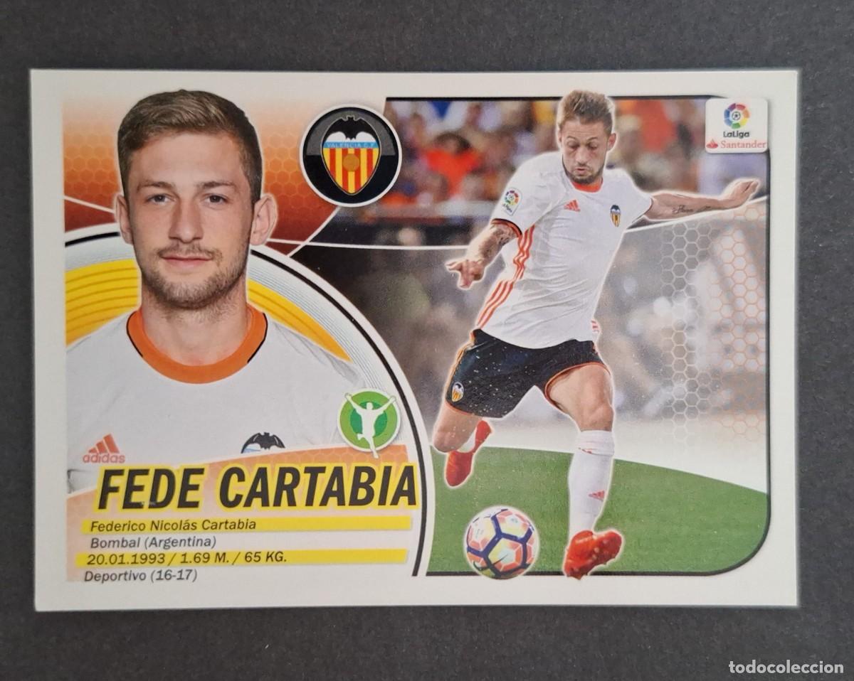 Cromos de f&uacute;tbol: L3 FEDE CARTABIA VALENCIA C. F. COLOCA LIGA ESTE 2016 2017 16 17 NUNCA PEGADO SIN PEGAR