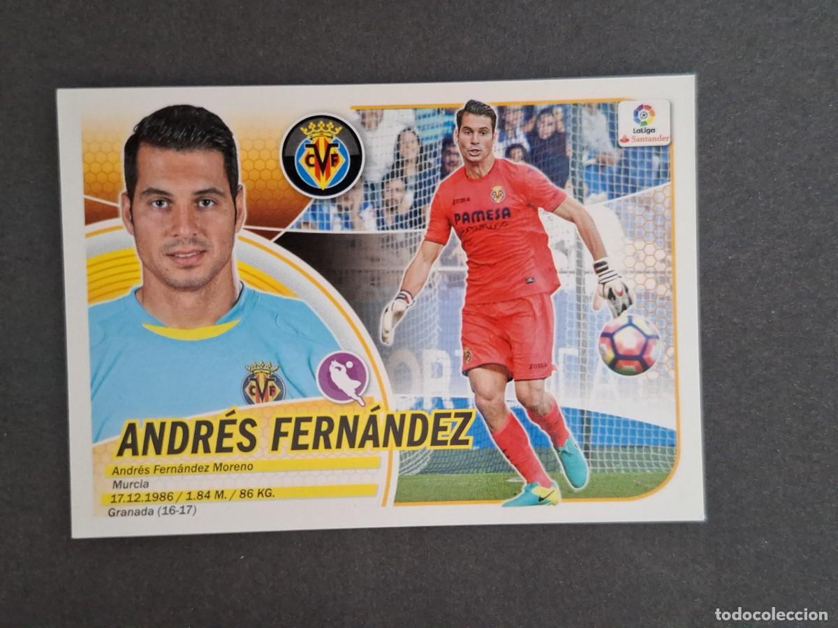 Cromos de f&uacute;tbol: L3 ANDRES FERNANDEZ ERROR VILLARREAL C. F. COLOCA LIGA ESTE 2016 2017 16 17 NUNCA PEGADO SIN PEGAR