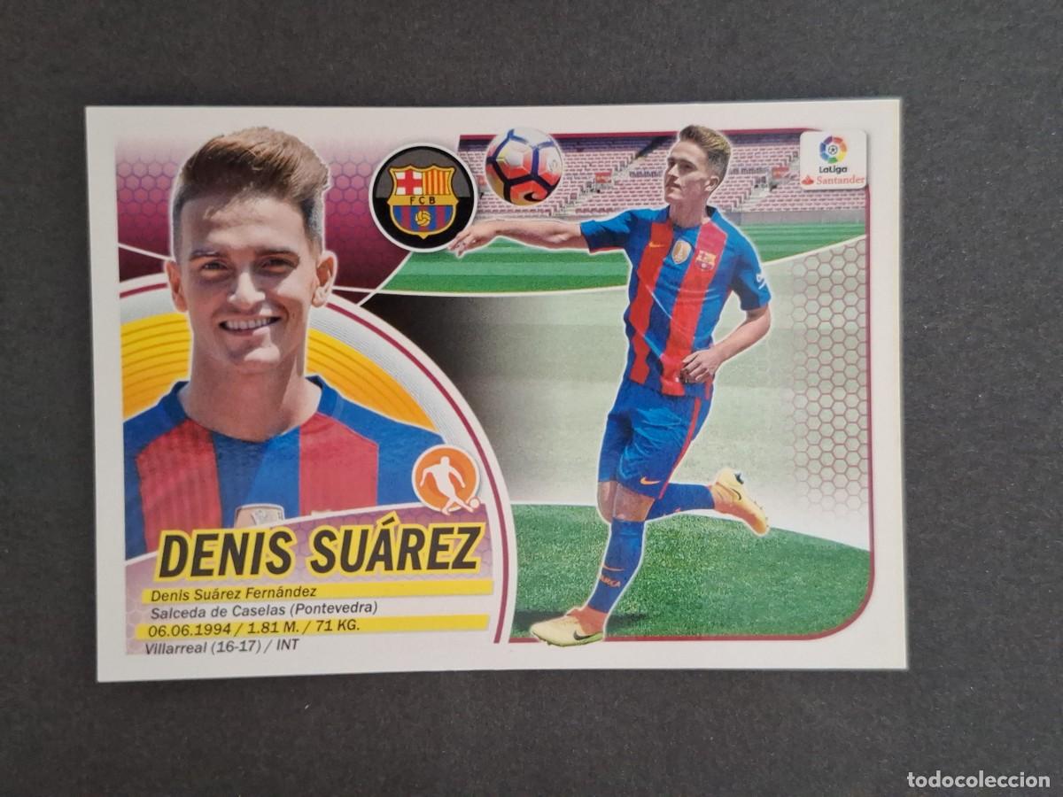 Cromos de f&uacute;tbol: L3 DENIS SUAREZ F. C. BARCELONA FICHAJE 7 LIGA ESTE 2016 2017 16 17 NUNCA PEGADO SIN PEGAR