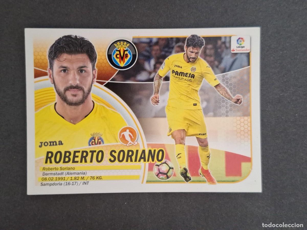 Cromos de f&uacute;tbol: L3 ROBERTO SORIANO VILLARREAL C. F. FICHAJE 37 LIGA ESTE 2016 2017 16 17 NUNCA PEGADO SIN PEGAR