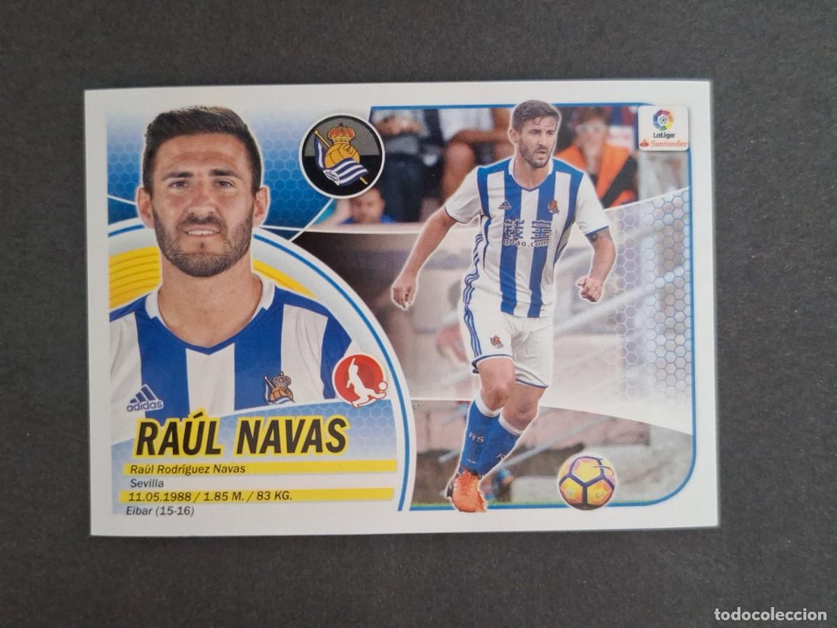 Cromos de f&uacute;tbol: L3 RAUL NAVAS REAL SOCIEDAD MERCADO INVIERNO LIGA ESTE 2016 2017 16 17 NUNCA PEGADO SIN PEGAR