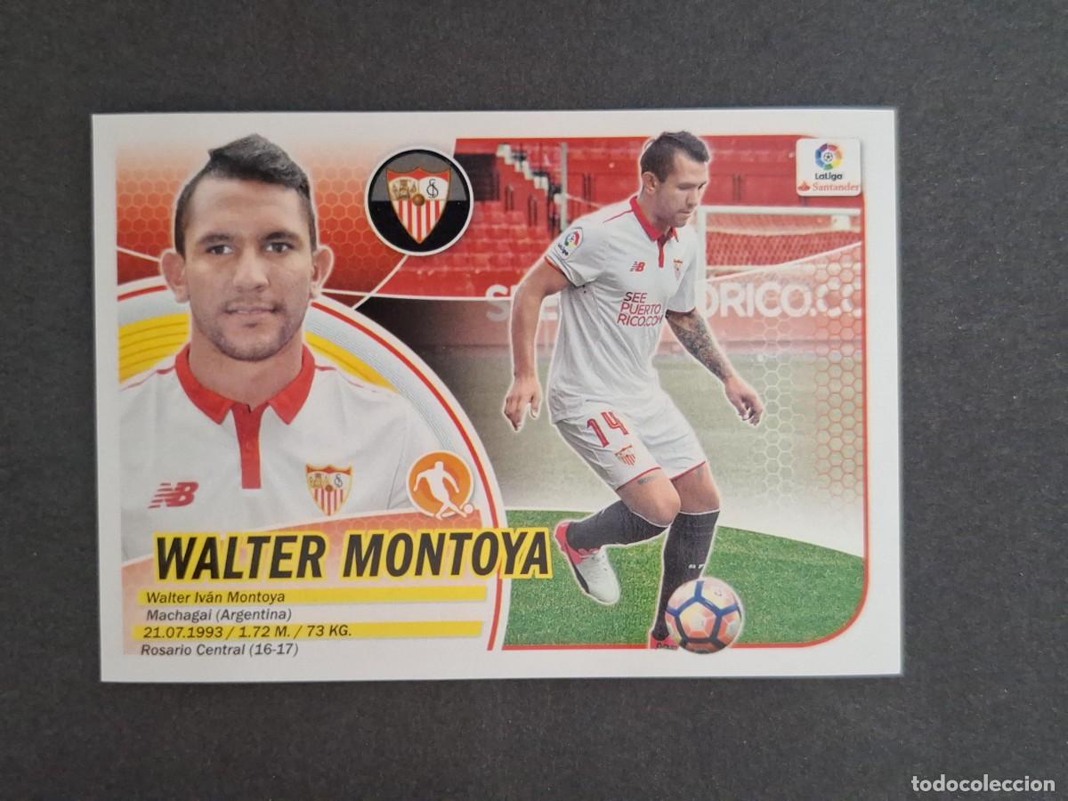 Cromos de f&uacute;tbol: L3 WALTER MONTOYA SEVILLA F. C. MERCADO INVIERNO LIGA ESTE 2016 2017 16 17 NUNCA PEGADO SIN PEGAR