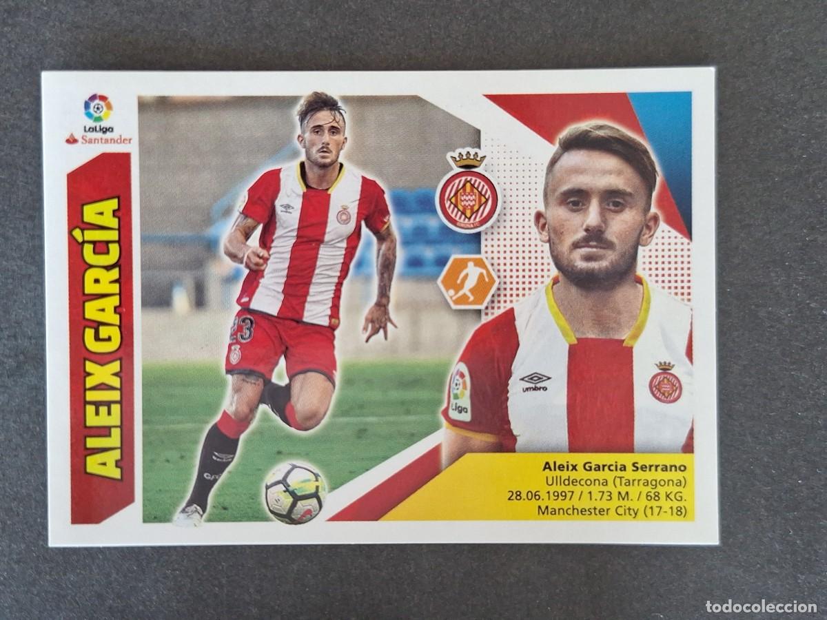 Cromos de f&uacute;tbol: L3 ALEIX GARCIA GIRONA F. C. LIGA ESTE 2017 2018 17 18 NUNCA PEGADO SIN PEGAR