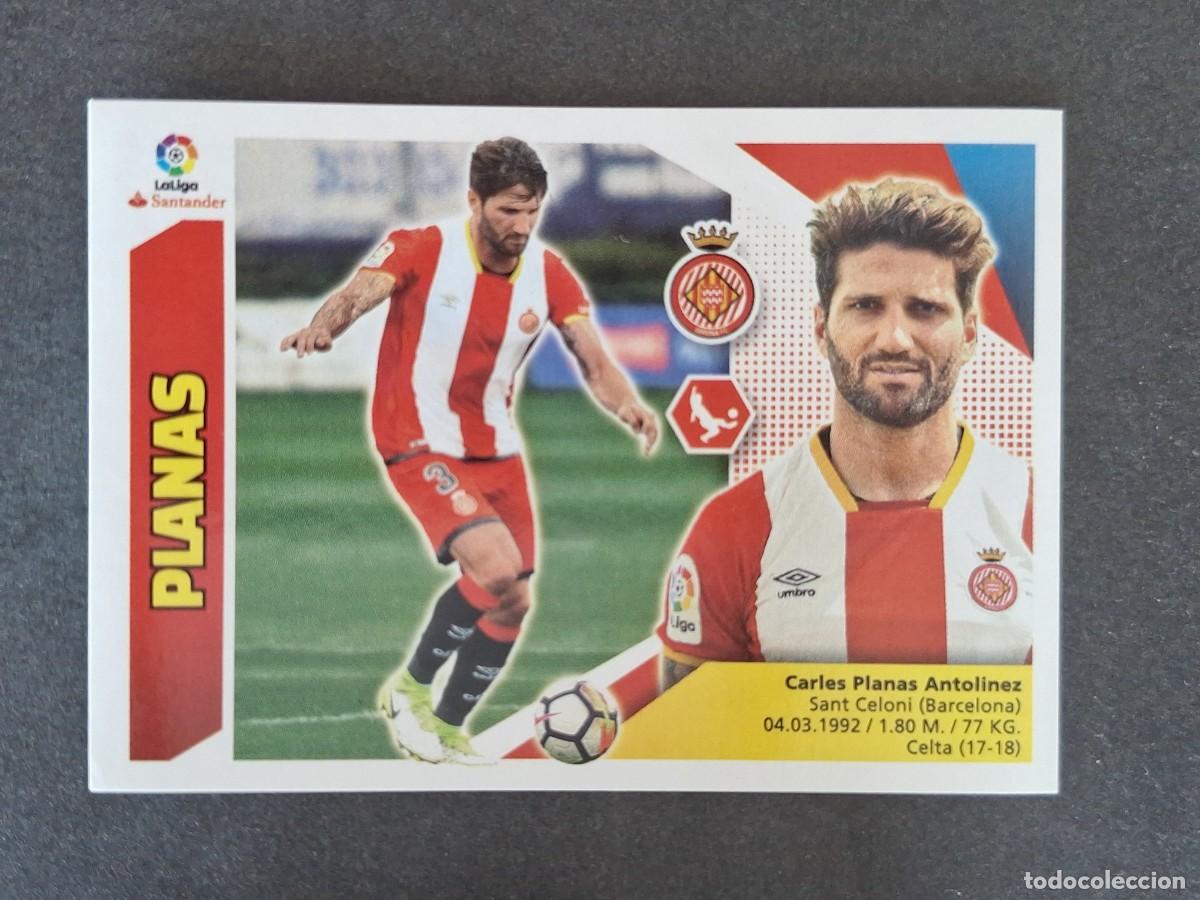 Figurine di Calcio: L3 PLANAS GIRONA F. C. FICHAJE 11 LIGA ESTE 2017 2018 17 18 NUNCA PEGADO SIN PEGAR