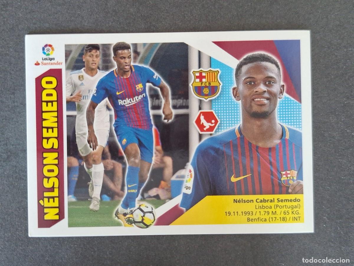 Football Stickers: L3 NELSON SEMEDO F. C. BARCELONA FICHAJE 14 LIGA ESTE 2017 2018 17 18 NUNCA PEGADO SIN PEGAR