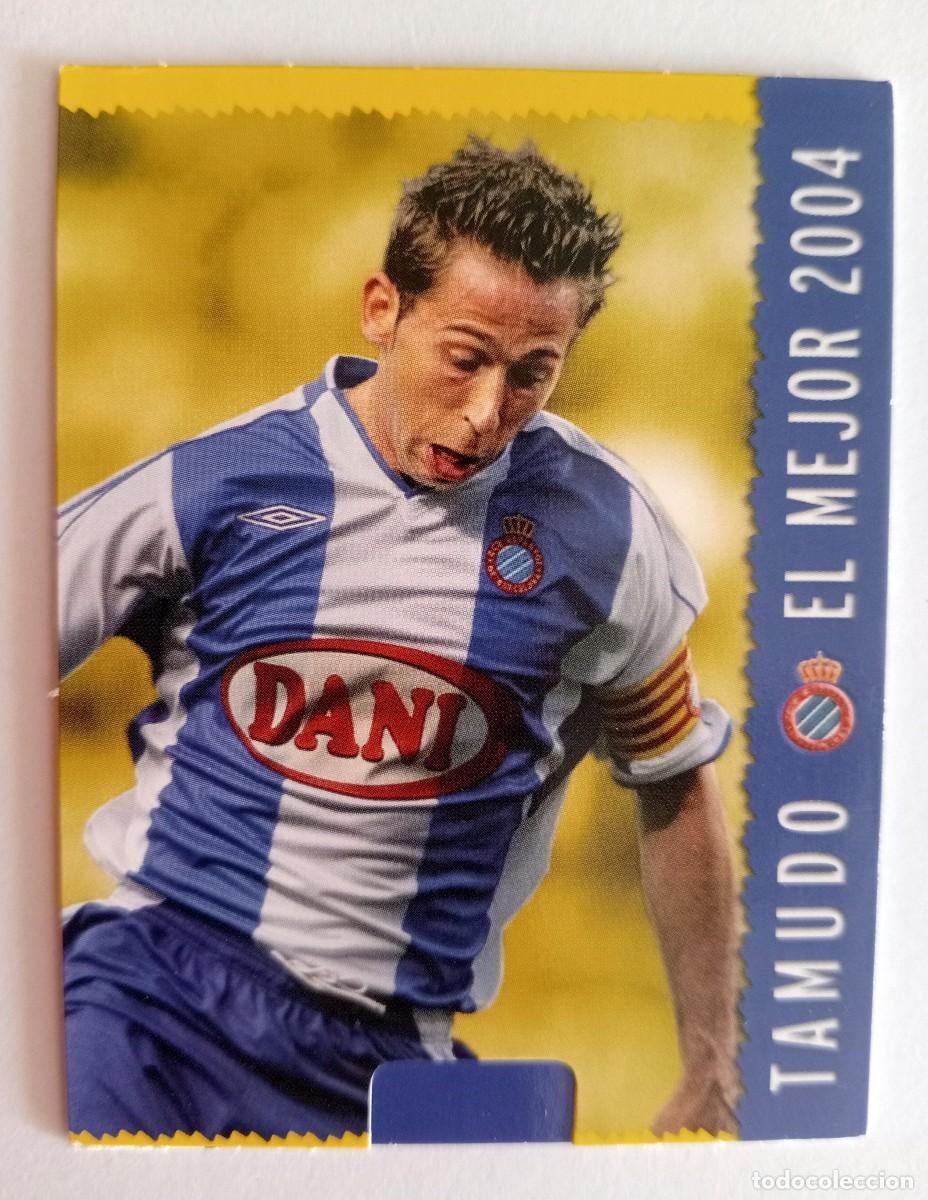 Cromos de f&uacute;tbol: CROMO FUTBOL R.C.D. ESPANYOL MUNDI CROMO 2004-2005: TAMUDO EL MEJOR