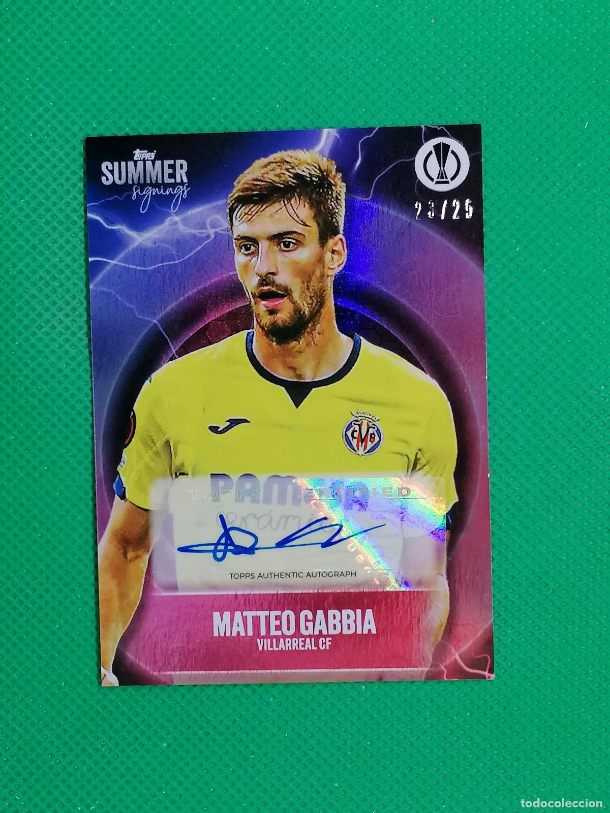 Cromos de f&uacute;tbol: MATTEO GABBIA VILLARREAL AUTO FIRMA AUTOGRAFO /25 ⚽ TOPPS SUMMER SIGNINGS 23 24 2023 2024 ⚽