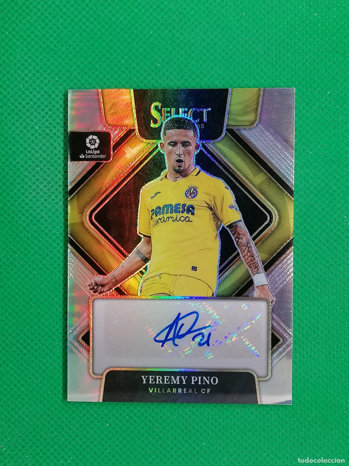 Cromos de f&uacute;tbol: YEREMY PINO VILLARREAL AUTO FIRMA AUTOGRAFO PARALELA ⚽ PANINI PRIZM SELECT LA LIGA 2022 2023 22 23 ⚽
