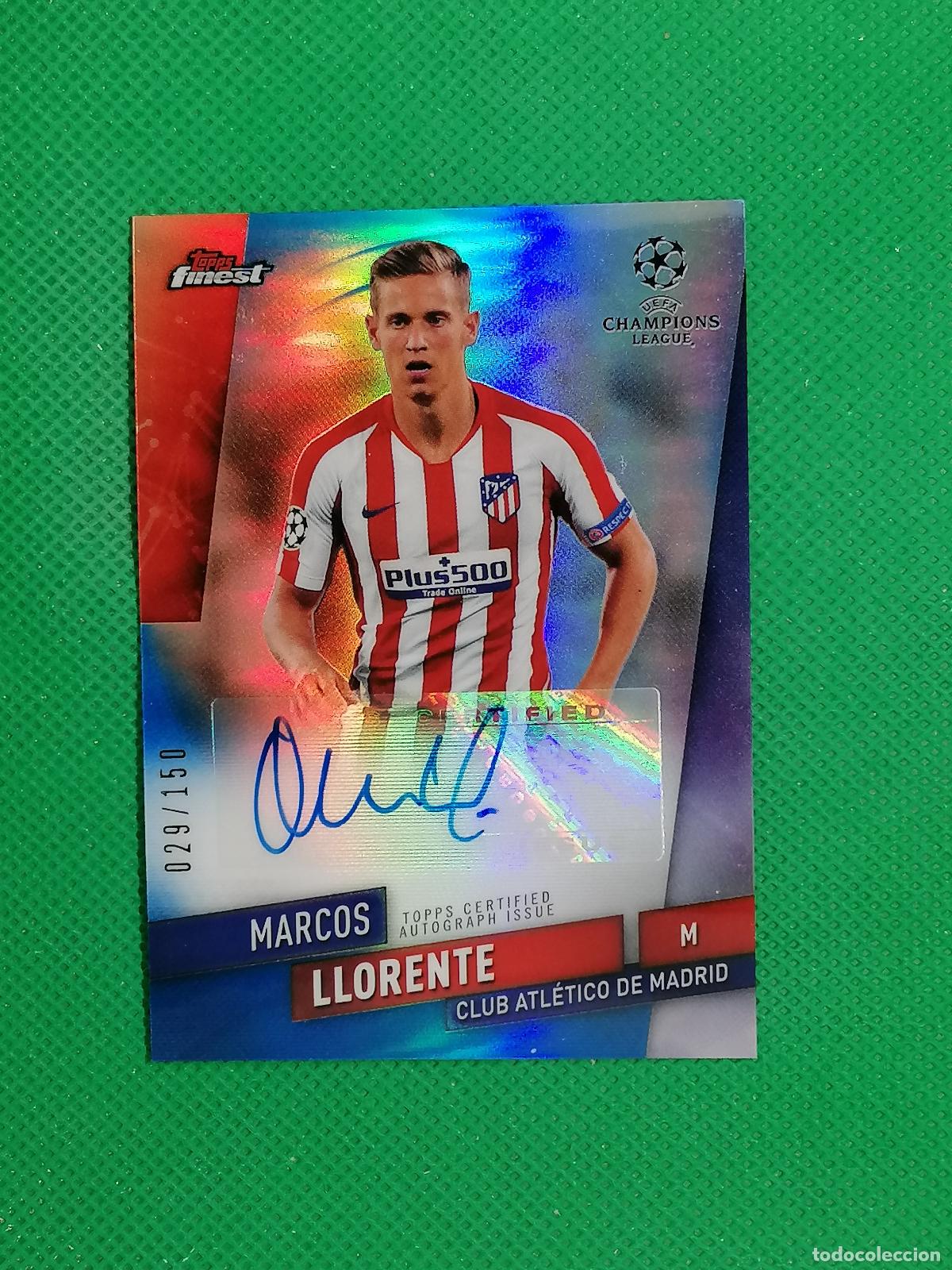 Cromos de f&uacute;tbol: MARCOS LLORENTE ATLETICO MADRID AUTO FIRMA AUTOGRAFO /150 ⚽ TOPPS FINEST UCL 2019 2020 19 20 ⚽