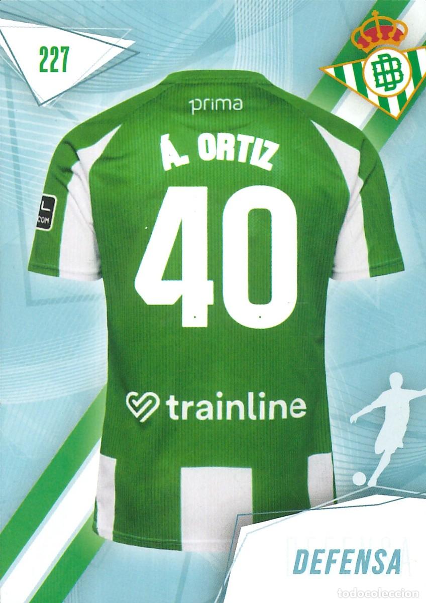 Cromos de f&uacute;tbol: FUTBOL - BETIS CARDS - 2025-2026 - 25-26 - REAL BETIS - 227 - ANGEL ORTIZ - DEFENSA