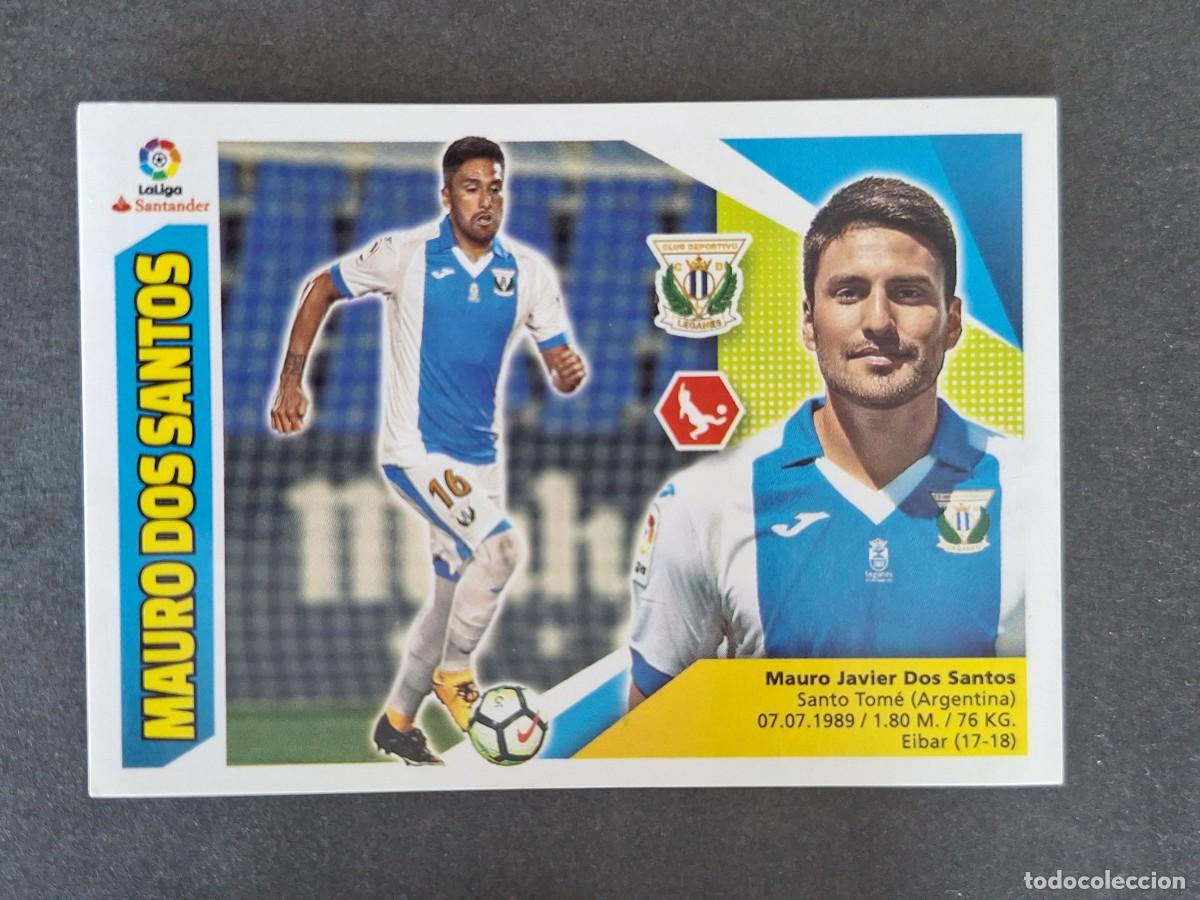Cromos de f&uacute;tbol: L3 MAURO DOS SANTOS C. D. LEGANES FICHAJE 31 LIGA ESTE 2017 2018 17 18 NUNCA PEGADO SIN PEGAR