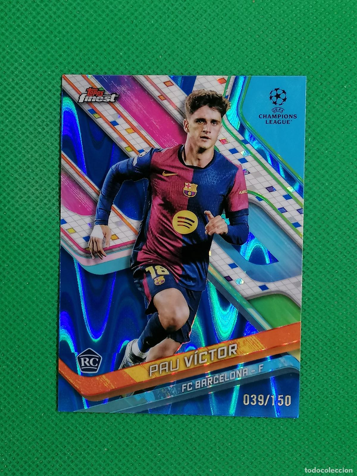Cromos de f&uacute;tbol: 87 PAU VICTOR ROOKIE BARCELONA /150 ⚽ TOPPS FINEST UCC 24 25 2024 2025 ⚽