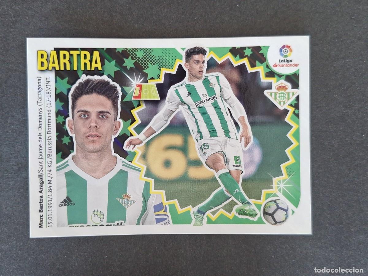 Cromos de f&uacute;tbol: L1 BARTRA REAL BETIS BALOMPIE LIGA ESTE 2018 2019 18 19 NUNCA PEGADO SIN PEGAR