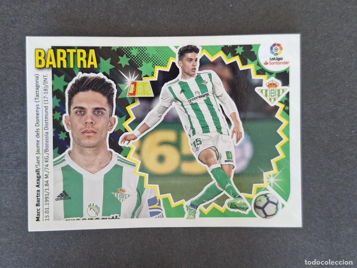 Cromos de f&uacute;tbol: L1 BARTRA REAL BETIS BALOMPIE LIGA ESTE 2018 2019 18 19 NUNCA PEGADO SIN PEGAR